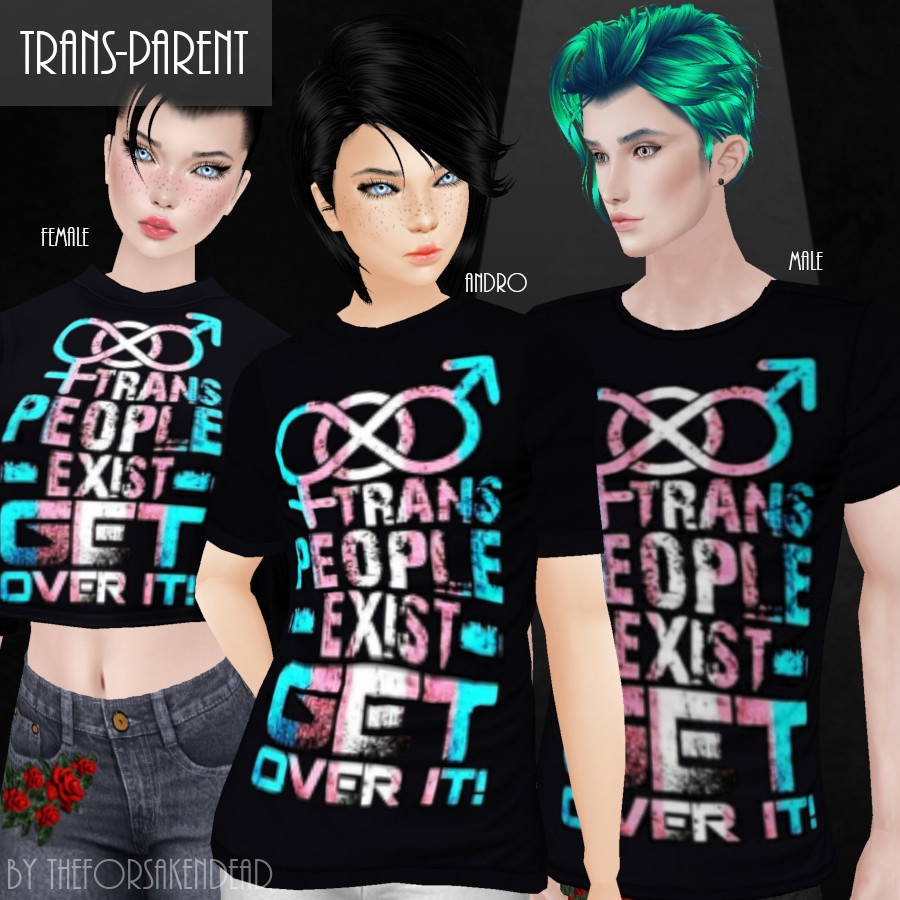 Shirts that Read: TRANS PEOPLE EXIST, GET OVER IT