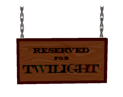 Stable Sign: Reserved fot Twilight