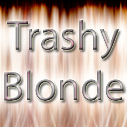 Trashy Blonde