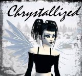 chrystallized